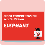 Quick Comprehension - Year 5 - Fiction - Elephant