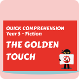 Quick Comprehension - Year 5 - Fiction - The Golden Touch