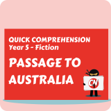 Quick Comprehension - Year 5 - Fiction - Passage to Australia