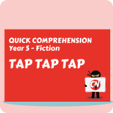 Quick Comprehension – Year 5 – Fiction – Tap Tap Tap