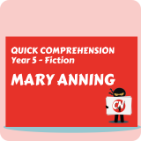 Quick Comprehension - Year 5 - Fiction - Mary Anning