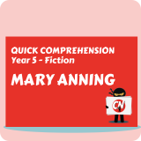 Quick Comprehension – Year 5 – Fiction – Mary Anning