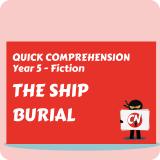 Quick Comprehension - Year 5 - Fiction - The Ship Burial