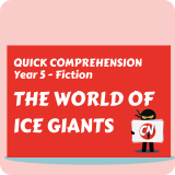 Quick Comprehension - Year 5 - Fiction - The World of Ice Giants
