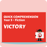 Quick Comprehension - Year 5 - Fiction - Victory