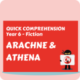 Quick Comprehension - Year 6 - Fiction - Arachne and Athena