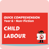 Quick Comprehension - Year 6 - Non-Fiction - Child Labour