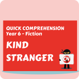 Quick Comprehension - Year 6 - Fiction - Kind Stranger