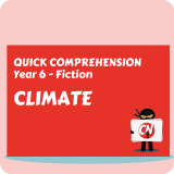 Quick Comprehension - Year 6 - Fiction - Climate