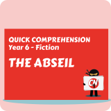 Quick Comprehension - Year 6 - Fiction - The Abseil
