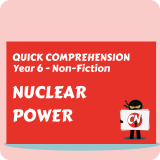 Quick Comprehension - Year 6 - Non-Fiction - Nuclear Power