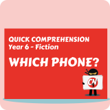 Quick Comprehension - Year 6 - Fiction - Which Phone