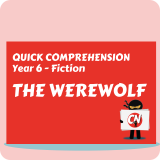 Quick Comprehension - Year 6 - Fiction - The Werewolf