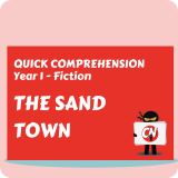 Quick Comprehension - Year 1 - Fiction - The Sand Town