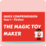 Quick Comprehension - Year 1 - Fiction - The Magic Toy Maker