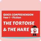 Quick Comprehension - Year 1 - Fiction - The Tortoise & the Hare