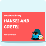 Hansel and Gretel