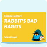 Rabbit's Bad Habits