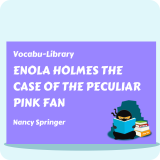 Enola Holmes The Case of the Peculiar Pink Fan
