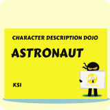 Astronaut - Character Description Dojo KS1