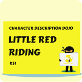 Little Red Riding Hood - Character Description Dojo KS1