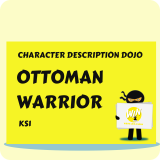 Ottoman Warrior  - Character Description Dojo KS1