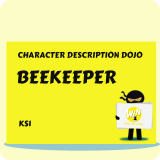 Beekeeper - Character Description Dojo KS1