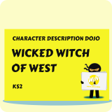 Wicked Witch of the West - Character Description Dojo KS2
