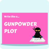 Write Like A...Gunpowder Plot