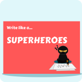 Write Like A...Superheroes