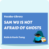 Sam Wu is not Afraid of Ghosts