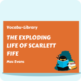 The Exploding Life of Scarlett Fife