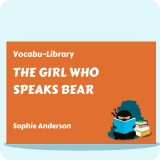 The Girl Who Speaks Bear