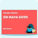Oh Maya Gods