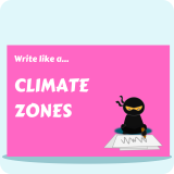 Write Like A…Climate Zones