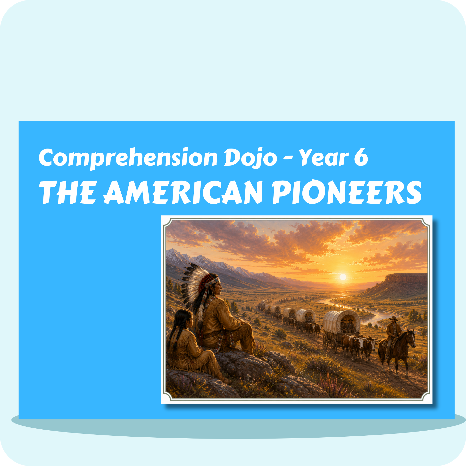 Comprehension Dojo The American Pioneers Y6