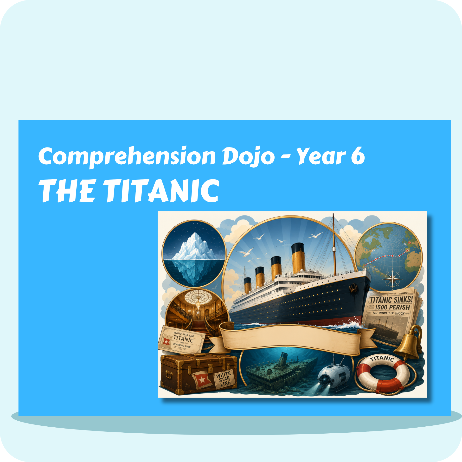 Comprehension Dojo The Titanic Y6
