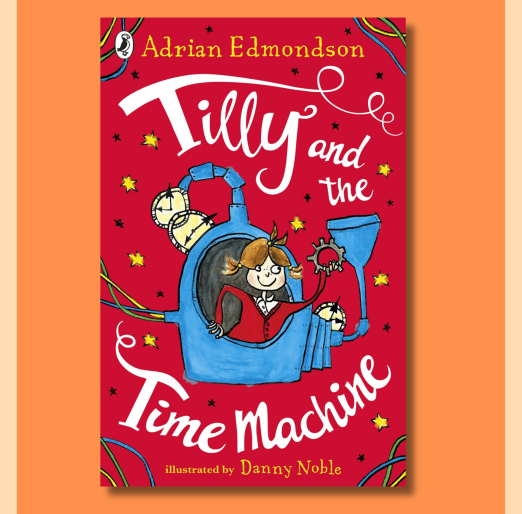 Whole Class Reading – Tilly and the Time Machine